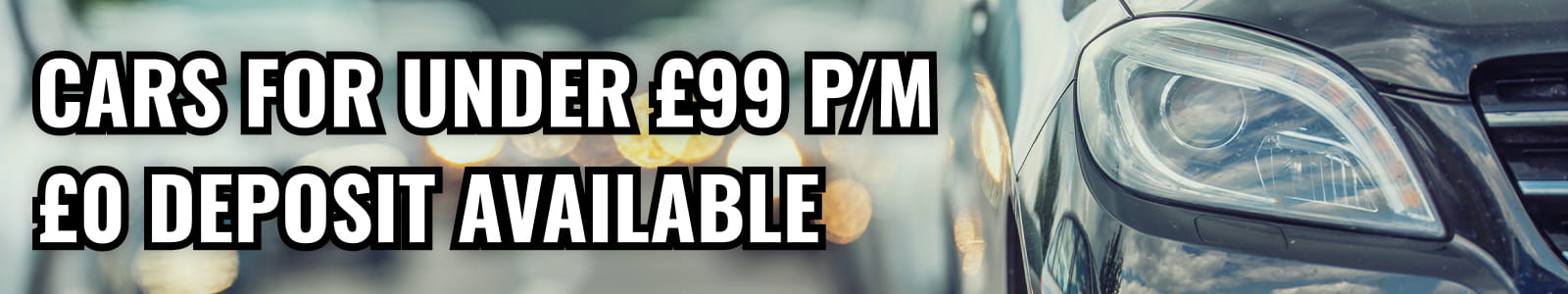 Cars For Under £99 Per Month & £0